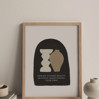 Admire Others Beauty Without Questioning Your Own Wall Print