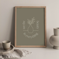 See the Beauty in Everything Wall Print