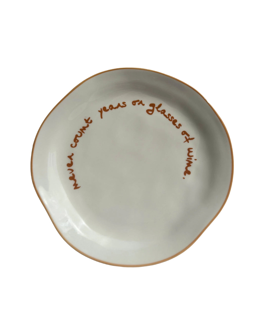 'Never Count Years of Glasses of Wine' Plate
