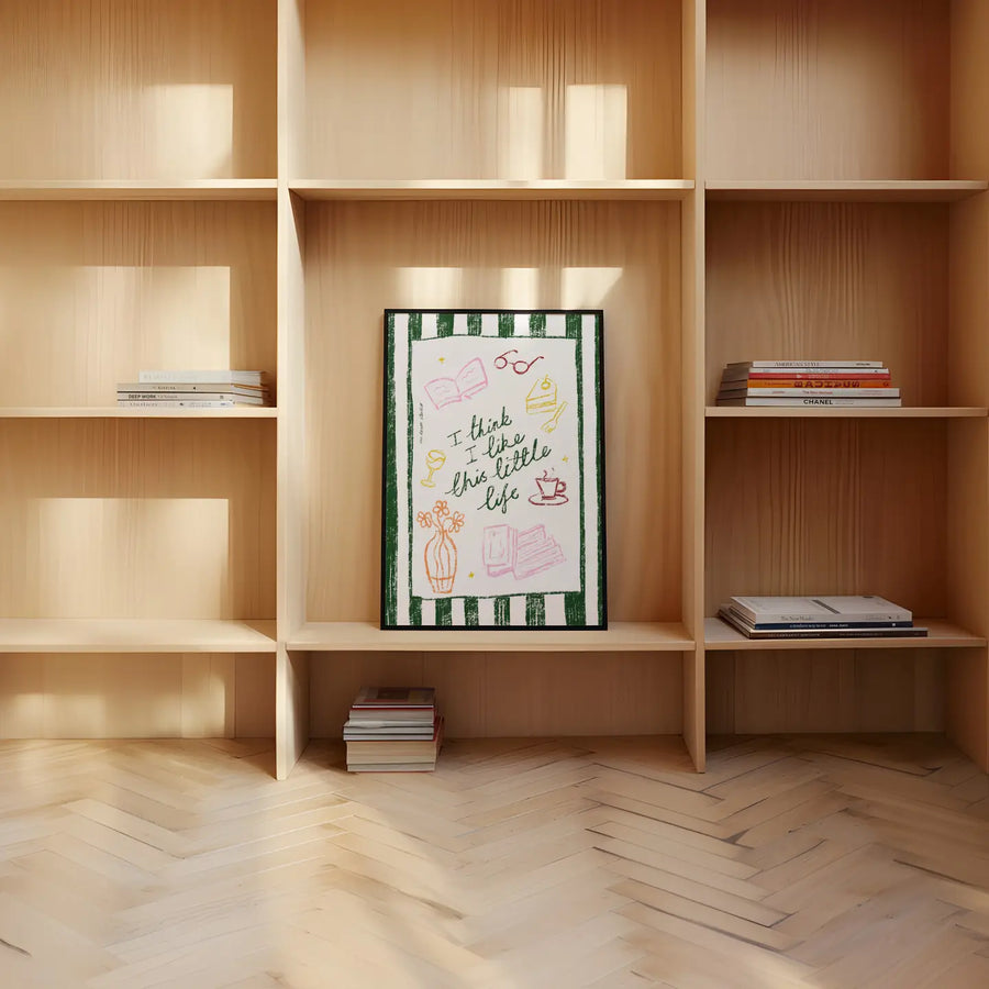 'I Think I Like This Little Life ' Wall Art