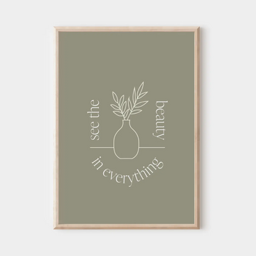 See the Beauty in Everything Wall Print