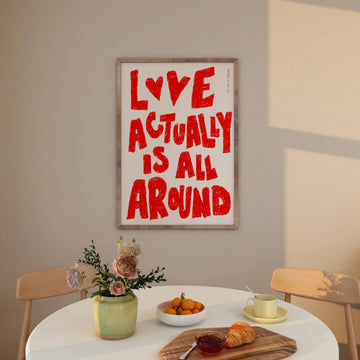 'Love Actually Is All Around' Wall Art