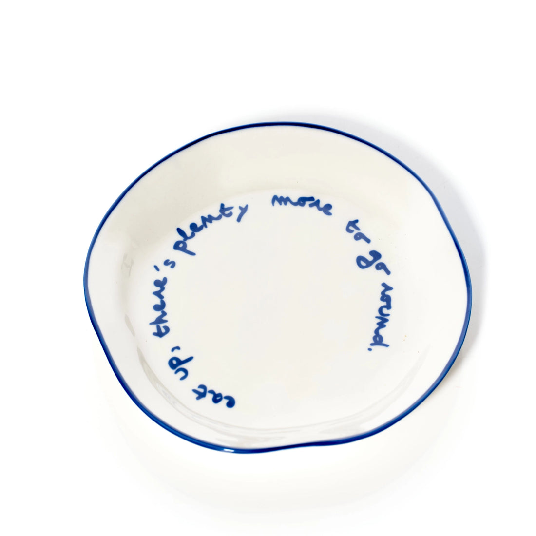 'Eat Up There's Plenty More To Go Around' Plate