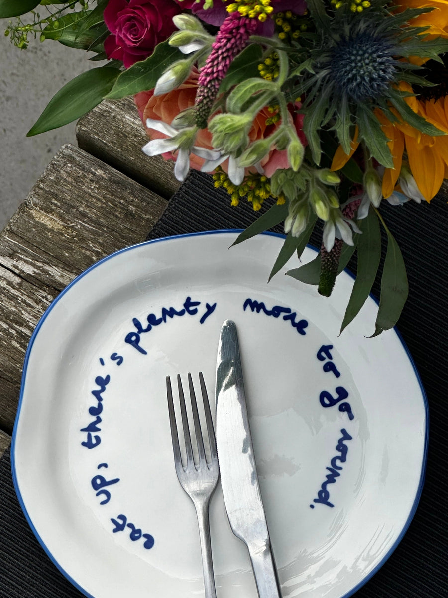 'Eat Up There's Plenty More To Go Around' Plate