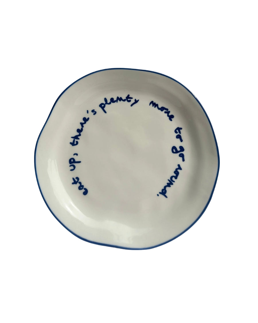 'Eat Up There's Plenty More To Go Around' Plate